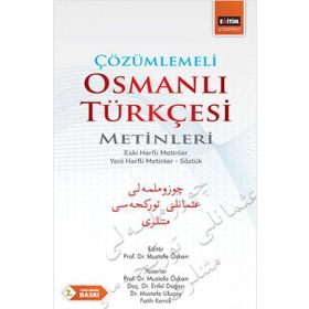 Çözümlemeli Osmanlı Türkçesi Metinleri - Mustafa Özkan Enfel Doğan Mustafa Uluçay Fatih Kemik