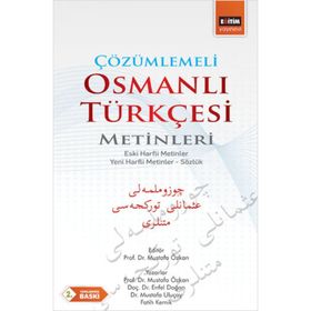 Çözümlemeli Osmanlı Türkçesi Metinleri - Mustafa Özkan Enfel Doğan Mustafa Uluçay Fatih Kemik