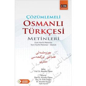 Çözümlemeli Osmanlı Türkçesi Metinleri - Mustafa Özkan Enfel Doğan Mustafa Uluçay Fatih Kemik