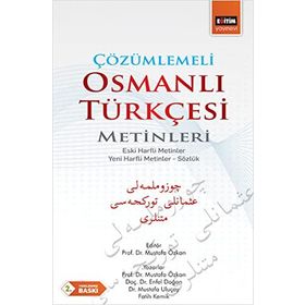 Çözümlemeli Osmanlı Türkçesi Metinleri - Mustafa Özkan Enfel Doğan Mustafa Uluçay Fatih Kemik