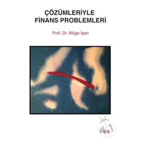Çözümleriyle Finans Problemleri - Müge İşeri