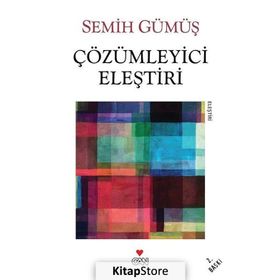 ÇÖZÜMLEYİCİ ELEŞTİRİ - SEMIH GÜMÜŞ