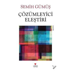 ÇÖZÜMLEYİCİ ELEŞTİRİ - SEMIH GÜMÜŞ