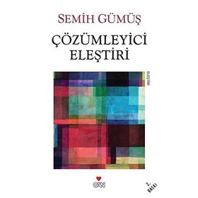 ÇÖZÜMLEYİCİ ELEŞTİRİ - SEMIH GÜMÜŞ