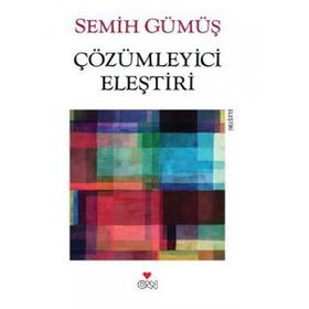 ÇÖZÜMLEYİCİ ELEŞTİRİ - SEMIH GÜMÜŞ