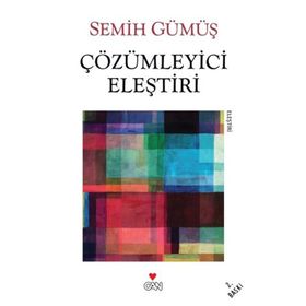 ÇÖZÜMLEYİCİ ELEŞTİRİ - SEMIH GÜMÜŞ
