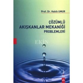 ÇÖZÜMLÜ AKIŞKANLAR MEKANİĞİ PROBLEMLERI - HABIB UMUR