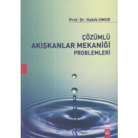 ÇÖZÜMLÜ AKIŞKANLAR MEKANİĞİ PROBLEMLERI - HABIB UMUR