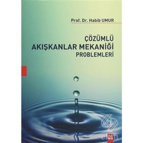 ÇÖZÜMLÜ AKIŞKANLAR MEKANİĞİ PROBLEMLERI - HABIB UMUR