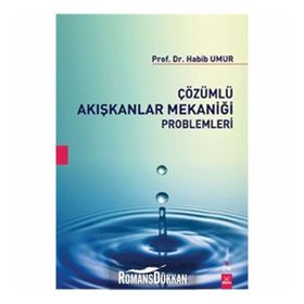 ÇÖZÜMLÜ AKIŞKANLAR MEKANİĞİ PROBLEMLERI - HABIB UMUR