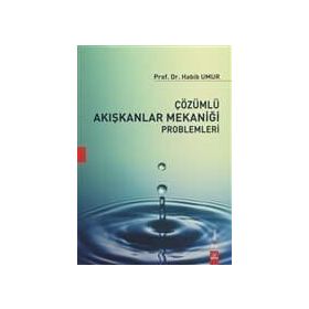 ÇÖZÜMLÜ AKIŞKANLAR MEKANİĞİ PROBLEMLERI - HABIB UMUR