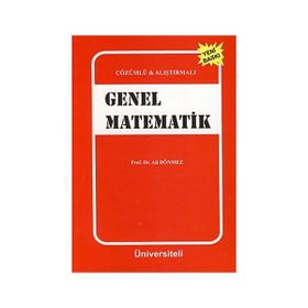 Çözümlü - Alıştırmalı Genel Matematik - Ali Dönmez