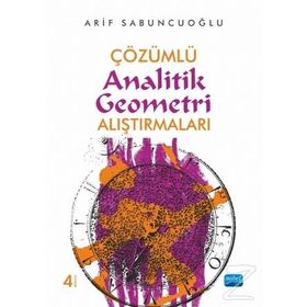 ÇÖZÜMLÜ ANALITIK GEOMETRI ALIŞTIRMALARI - ARIF SABUNCUOĞLU