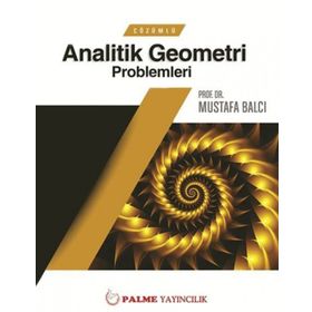 Çözümlü Analitik Geometri Problemleri - Mustafa Balcı