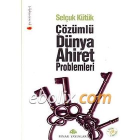 Çözümlü Dünya Ahiret Problemleri - Selçuk Kütük