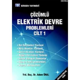 ÇÖZÜMLÜ ELEKTRIK DEVRE PROBLEMLERI CILT 1 - ADEM ÜNAL