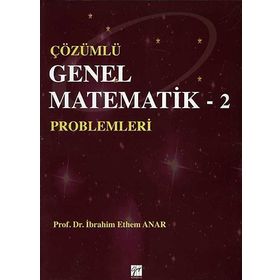 Çözümlü Genel Matematik Problemleri 2 - i ethem anar