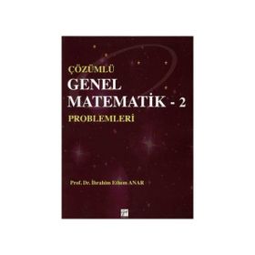 Çözümlü Genel Matematik Problemleri 2 - i ethem anar