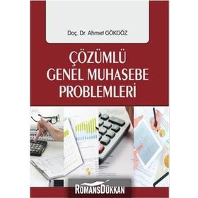 Çözümlü Genel Muhasebe Problemleri Ahmet Gökgöz Ekin Basım Yayın