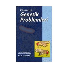 ÇÖZÜMLÜ GENETIK PROBLEMLERI - MUSTAFA KURU;SERAP ERGENE