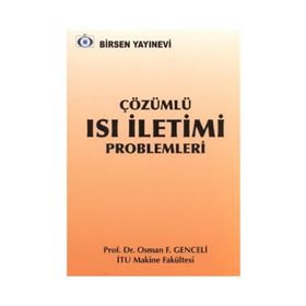ÇÖZÜMLÜ ISI İLETİMİ PROBLEMLERI - F. OSMAN GENCELI