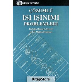 ÇÖZÜMLÜ ISI IŞINIMI PROBLEMLERI - OSMAN F. GENCELI