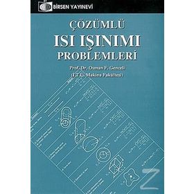 ÇÖZÜMLÜ ISI IŞINIMI PROBLEMLERI - OSMAN F. GENCELI