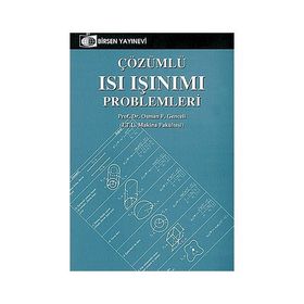 ÇÖZÜMLÜ ISI IŞINIMI PROBLEMLERI - OSMAN F. GENCELI