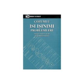 ÇÖZÜMLÜ ISI IŞINIMI PROBLEMLERI - OSMAN F. GENCELI