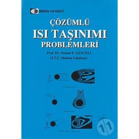ÇÖZÜMLÜ ISI TAŞINIMI PROBLEMLERI - OSMAN F. GENCELI (ISBN:9799755112953)