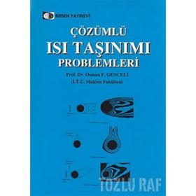 ÇÖZÜMLÜ ISI TAŞINIMI PROBLEMLERI - OSMAN F. GENCELI (ISBN:9799755112953)