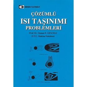 ÇÖZÜMLÜ ISI TAŞINIMI PROBLEMLERI - OSMAN F. GENCELI