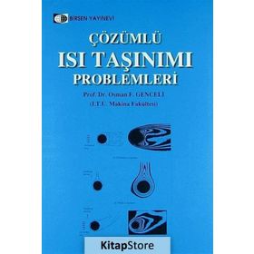 ÇÖZÜMLÜ ISI TAŞINIMI PROBLEMLERI - OSMAN F. GENCELI