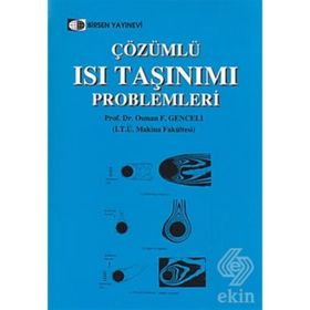 ÇÖZÜMLÜ ISI TAŞINIMI PROBLEMLERI - OSMAN F. GENCELI