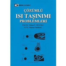 ÇÖZÜMLÜ ISI TAŞINIMI PROBLEMLERI - OSMAN F. GENCELI