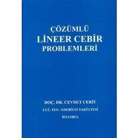 ÇÖZÜMLÜ LINEER CEBIR PROBLEMLERI - FETHI ÇALLIALP