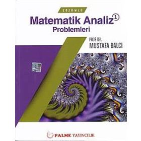Çözümlü Matematik Analiz Problemleri 1 - Mustafa Balcı