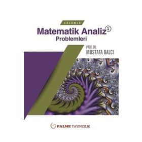 Çözümlü Matematik Analiz Problemleri 1 - Mustafa Balcı