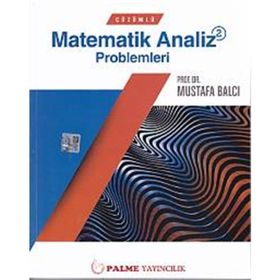ÇÖZÜMLÜ MATEMATIK ANALIZ PROBLEMLERI 2 - MUSTAFA BALCI