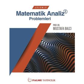 ÇÖZÜMLÜ MATEMATIK ANALIZ PROBLEMLERI 2 - MUSTAFA BALCI
