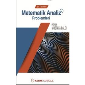 ÇÖZÜMLÜ MATEMATIK ANALIZ PROBLEMLERI 2 - MUSTAFA BALCI