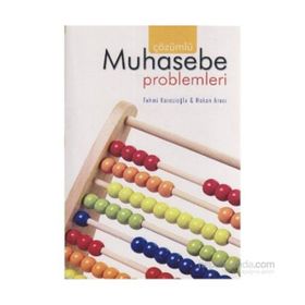 Çözümlü Muhasebe Problemleri - Fehmi Karasioğlu; Hakan Aracı