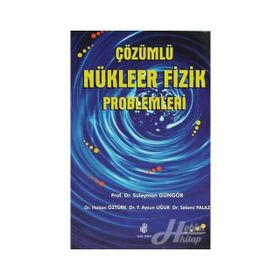 ÇÖZÜMLÜ NÜKLEER FIZIK PROBLEMLERI - SÜLEYMAN GÜNGÖR