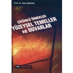 Çözümlü Örnekler Yüzeysel Temeller ve Duvarlar - Altay Birand