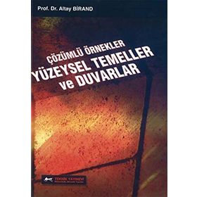 Çözümlü Örnekler Yüzeysel Temeller ve Duvarlar - Altay Birand