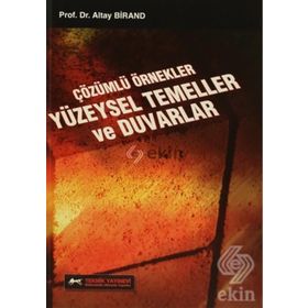 Çözümlü Örnekler Yüzeysel Temeller ve Duvarlar - Altay Birand
