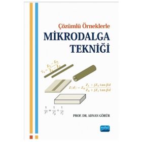 Çözümlü Örneklerle Mikrodalga Tekniği - Adnan Görür