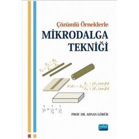 Çözümlü Örneklerle Mikrodalga Tekniği - Adnan Görür