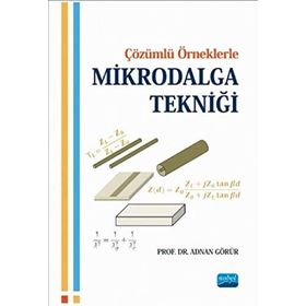 Çözümlü Örneklerle Mikrodalga Tekniği - Adnan Görür