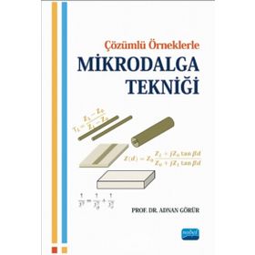 Çözümlü Örneklerle Mikrodalga Tekniği - Adnan Görür
